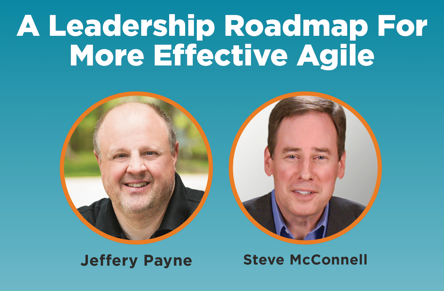 A Leadership Roadmap for More Effective Agile